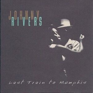 Last‎ Train to Memphis by Johnny Rivers CD, Feb-1998, Soul City Records OOP!